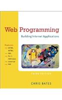Web Programming: Building Internet Applications