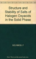 Structure and Stability of Salts of Halogen Oxyacids in the Solid Phase