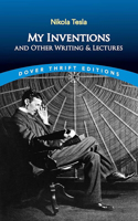 My Inventions and Other Writings and Lectures: (Thrift Editions)