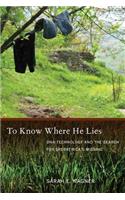 To Know Where He Lies