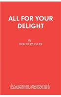All for Your Delight
