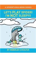 Let's Play Spider! I'm NOT Sleepy!!