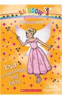 Eva the Enchanted Ball Fairy