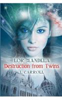 Lor Mandela - Destruction from Twins