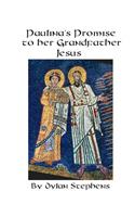 Paulina's promise to her grandfather, Jesus