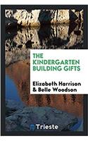 Kindergarten Building Gifts