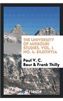 The University of Missouri Studies. Vol. I. No. 4. Eileithyia