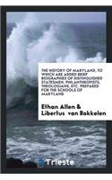 The History of Maryland: To Which Are Added Brief Biographies of ...