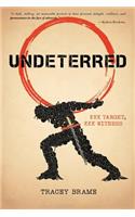 Undeterred