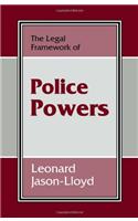 The Legal Framework of Police Powers