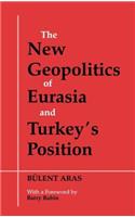 New Geopolitics of Eurasia and Turkey's Position