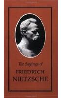 The Sayings of Nietzsche