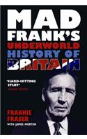 Mad Frank's Underworld History of Britain