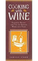 Cooking With Wine: Flavorful Recipes and Tips on Serving Wines With Food