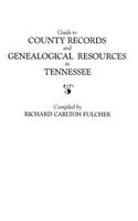 Guide to County Records and Genealogical Resources in Tennessee