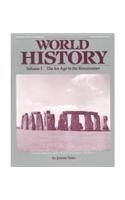 World History Vol One 1989c: The Ice Age to the Renaissance(World History )