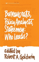 Bureaucrats, Policy Analysts, Statesmen