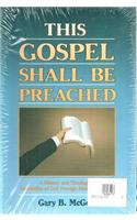 This Gospel Shall Be Preached: 2 Volume Set