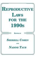 Reproductive Laws for the 1990s
