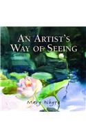 An Artist's Way of Seeing