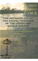 The Archaeology of the Gravel Terraces of the Upper and Middle Thames