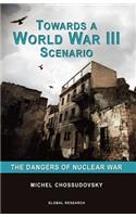 Towards a World War III Scenario