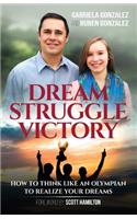 Dream, Struggle, Victory