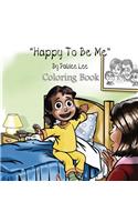 Happy To Be Me! Coloring Book