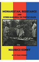 Monahsetah, Resistance and Other Markings on Turtle's Back: A Lyric History in Poems and Essays