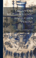 Organ Der Militärwissenschaftlichen Vereine; Volume 42