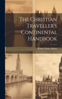 Christian Traveller's Continental Handbook