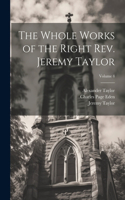 Whole Works of the Right Rev. Jeremy Taylor; Volume 4
