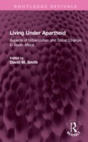 Living Under Apartheid