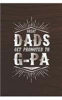 Great Dads Get Promoted To G-Pa