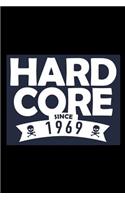 Hard Core since 1969