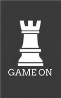 Game On: Funny Game On Chess Piece Rook Sillouette Notebook with Doodle Diary Book Graphic Humor Gift For Geek Smart Gamers and Players Who Love Chess Pieces