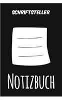 Schriftsteller Notizbuch: Das perfekte Notizheft für jeden Schriftsteller - Notizbuch mit 120 Seiten (Liniert) - 6x9