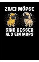 Zwei Möpse sind besser als ein Mops: Notizbuch A5 120 Seiten mit Punkten in Weiß für Hundebesitzer und Hundeliebhaber.