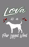 Love Is A Four-Legged Word: With a matte, full-color soft cover, this lined notebook It is the ideal size 6x9 inch, 110 pages to write in. It makes an excellent gift as well