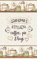 Grandma's Kitchen: Coffee, Pie & Hugs: Vintage Recipe Journal Notebook To Write In, Blank Cookery Book Organizer For Recipes, Large (8.5 x 11)