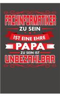 Fachinformatiker Zu Sein Ist Eine Ehre - Papa Zu Sein Ist Unbezahlbar: Wochenplaner - ohne festes Datum für ein ganzes Jahr