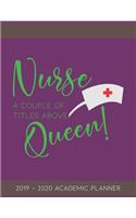Nurse, A Couple of Titles Above Queen