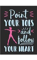 Point Your Toes And Follow Your Heart: Gymnastics Composition Book, Blank Paperback Notebook For Gymnast To Write In, 150 Pages, college ruled