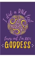 I Did A DNA Test Turns Out I'm 100% Goddess: Blank Notebook - Typography College Rule Lined Writing and Notes Journal - Female Empowerment Diary - Feminist Logbook