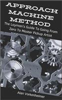 Approach Machine Method