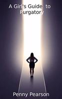 Girl's Guide to Purgatory
