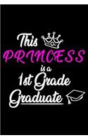 This Princess Is A 1st Grade Graduate