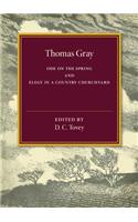 Thomas Gray: Ode on the Spring and Elegy in a Country Churchyard