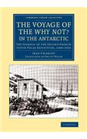 The Voyage of the 'Why Not?' in the Antarctic