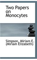 Two Papers on Monocytes